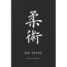 Martial Notebooks JIU JITSU: Black Belt 6 x 9