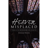 Heaven Misplaced: Christ's Kingdom on Earth