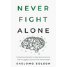 Never Fight Alone: 51 Inspiring Interviews to Help Teens Overcome Their Struggles & Improve Their Mental Health