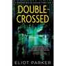 Double-Crossed: A Ronan McCullough Thriller