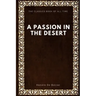 A Passion in the Desert