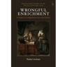 Wrongful Enrichment: A Study in Comparative Law and Culture