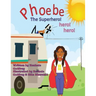 Phoebe The Super Hero! Hero! Hero!