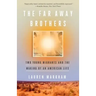 The Far Away Brothers: Two Young Migrants and the Making of an American Life