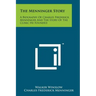 The Menninger Story: A Biography Of Charles Frederick Menninger And The Story Of The Clinic He Founded
