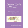 Secret Circle of Women: Where Queens Rule and Honey Bees Dance