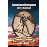 Snowshoe Thompson: Sierra Mailman
