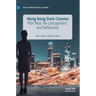 Hong Kong Dark Cinema: Film Noir, Re-Conceptions, and Reflexivity