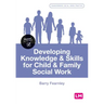 Developing Knowledge and Skills for Child and Family Social Work
