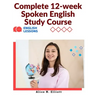 Complete 12-week Spoken English Study Course: Sentence Blocks, Discussion Questions, Vocabulary Tests, Verb Forms Practice, and More