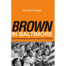 Brown in Baltimore
