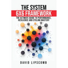 The System 6x6 Framework: The Ultimate Guide to Performance, Resilience, and Cycling Mastery