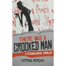 There Was A Crooked Man: A Psychological Thriller