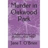 Murder in Oakwood Park: A Rebecca Snow Cozy Mystery LARGE PRINT