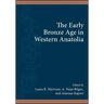 The Early Bronze Age in Western Anatolia