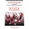 Israel's Ethnogenesis: Settlement, Interaction, Expansion and Resistance