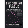 The Coming Plague: Newly Emerging Diseases in a World Out of Balance