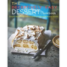 The Deceptively-Easy Dessert Cookbook: Simple Recipes for Extraodinary No-Bake & Baked Sweets