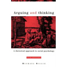 Arguing and Thinking: A Rhetorical Approach to Social Psychology