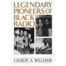 Legendary Pioneers of Black Radio