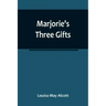 Marjorie's Three Gifts