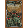 250 World War 1 Facts For Kids - Interesting Events & History Information To Win Trivia