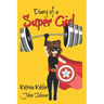 Diary of a Super Girl - Book 15: The Battle Continues