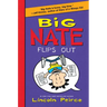 Big Nate Flips Out