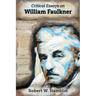 Critical Essays on William Faulkner