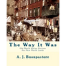 The Way It Was: Old World Italian Recipes For New World Cooks