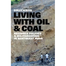 Living with Oil and Coal: Resource Politics and Militarization in Northeast India