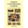 India's Unsurpassed Cuisine: The Art of Indian Curry Cooking