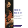 To Be or Not to Be?: Women in Ministry and Leadership