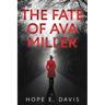 The Fate Of Ava Miller