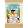 Emma Just Medium: The Friend Dilema: Book 1 (Dyslexia-Friendly Edition)