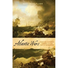 Atlantic Wars: From the Fifteenth Century to the Age of Revolution