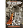 Captive to a Dream