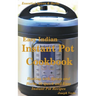 Easy Indian Instant Pot Cookbook: Healing with Spices and Herbs: 50 Healthy Recipes