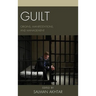 Guilt: Origins, Manifestations, and Management