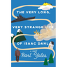 The Very Long, Very Strange Life of Isaac Dahl