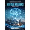 The Transformative Impact of Artificial Intelligence on Modern Business