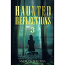 Haunted Reflections 3: 33 Walking Stones