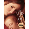 The Reed of God: A New Edition of a Spiritual Classic