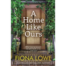 A Home Like Ours: Can three very different women save a town?