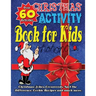 Christmas Activity Book for Kids: A fun filled educational Christmas Book with Games including Christmas Jokes, Crosswords, Word Search, Coloring Page