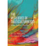 The Resilience of Multiculturalism: Ideas, Politics, Practice
