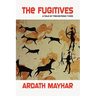 The Fugitives: A Tale of Prehistoric Times