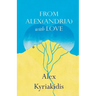 FROM ALEX(ANDRIA) with LOVE