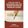 A Practical Guide to Challenging a Will Due to Undue Influence or Fraudulent Calumny