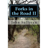 Forks in the Road II: Small town lives and lessons